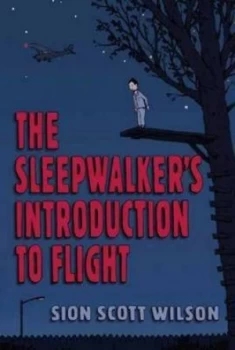 Image of The Sleepwalkers Introduction to Flight by Sion Scott-Wilson Hardback