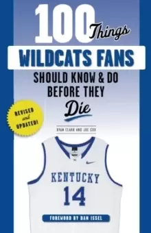 Image of 100 Things Wildcats Fans Should Know & Do Before They Die