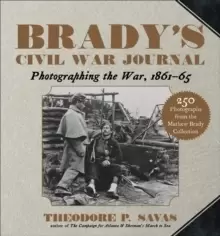 Image of Brady's Civil War Journal : Photographing the War 1861-65