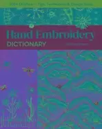 Image of hand embroidery dictionary 500 stitches tips techniques and design ideas