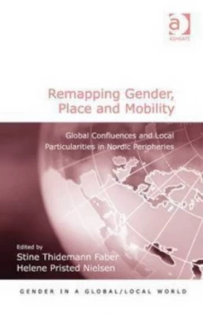 Image of Remapping Gender Place and Mobility by Stine Thidemann Faber Hardback