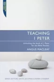 Image of Teaching 1 Peter : Unlocking the book of 1 Peter for the Bible Teacher