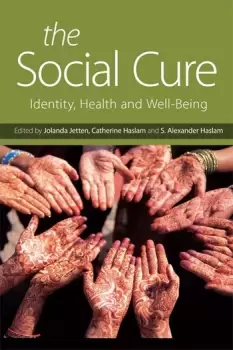 Image of The Social CureIdentity Health and Well-Being