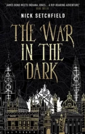 Image of The war in the dark by Nick Setchfield