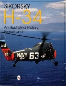 Image of Sikorsky H-34: An Illustrated History
