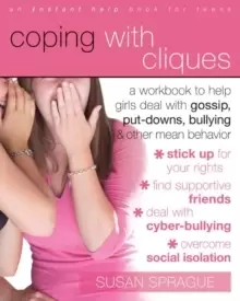 Image of Coping With Cliques : A Workbook to Help Girls Deal with Gossip, Put-Downs, Bullying & Other Mean Behavior