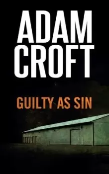 Image of Guilty as Sin - Adam Croft - Paperback - Used