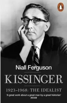 Image of Kissinger 1923-1968 the idealist by Niall Ferguson