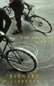 Image of The Anatomy School by Bernard Maclaverty Hardback