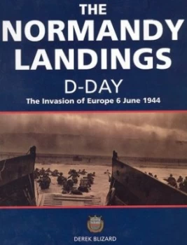 Image of The Normandy Landings D-Day by Derek Blizard Hardback