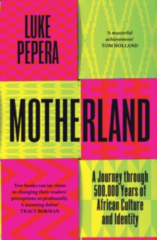 Image of Motherland : A Journey through 500,000 Years of African Culture and Identity Hardback