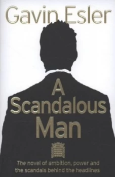 Image of A Scandalous Man by Gavin Esler Paperback