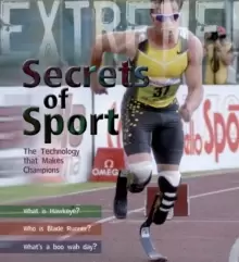 Image of Extreme Science: Secrets of Sport : The Technology That Makes Champions