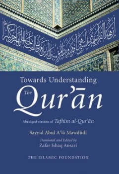 Image of Towards Understanding the Quran by Zafar Ishaq Ansari Hardback