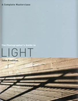 Image of The Photographers Guide to Light by John Freeman Book