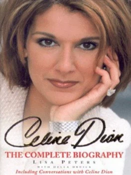 Image of Celine Dion by Lisa Peters and Della Druick Hardback