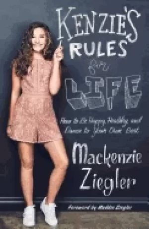 Image of kenzies rules for life how to be happy healthy and dance to your own beat