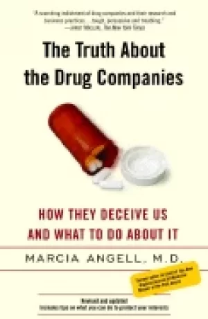 Image of truth about the drug companies how they deceive us and what to do about it