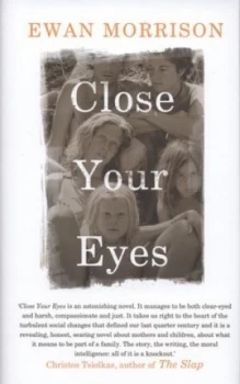 Image of Close Your Eyes by Ewan Morrison Hardback