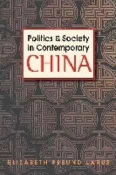 Image of Politics and Society in Contemporary China by Elizabeth Freund Larus Paperback