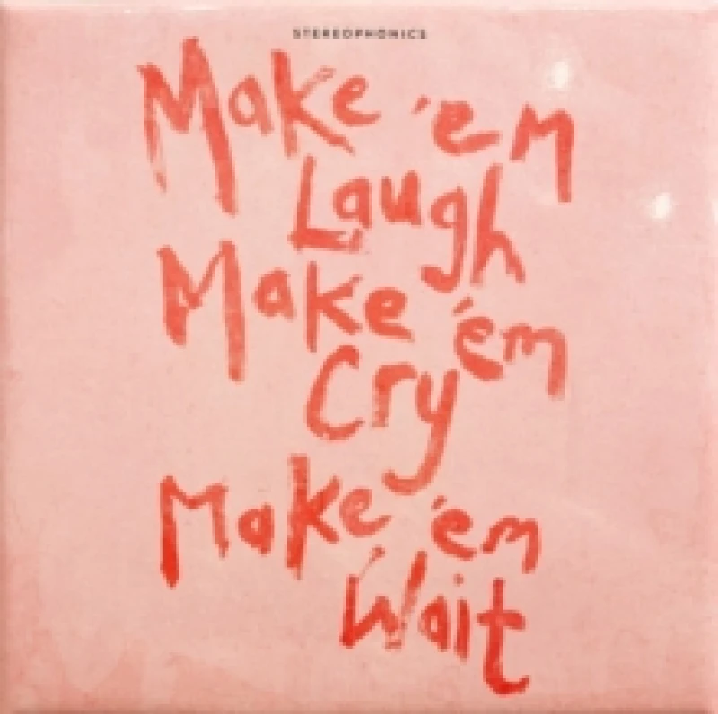 Image of Make 'Em Laugh, Make 'Em Cry, Make 'Em Wait Vinyl