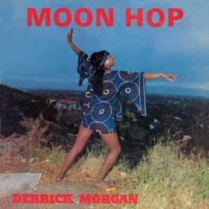 image of Moon Hop by Derrick Morgan CD Album