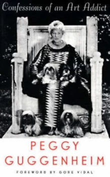 Image of Confessions of an Art Addict by Peggy Guggenheim Paperback