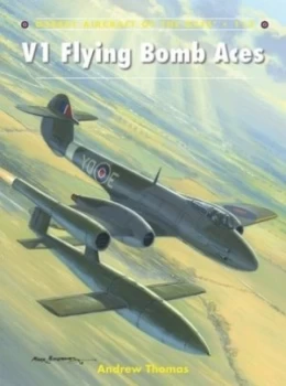 Image of V1 Flying Bomb Aces by Andrew Thomas Book