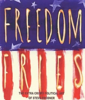 Image of Freedom Fries by Steve Brodner Book