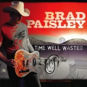 Image of Time Well Wasted by Brad Paisley CD Album