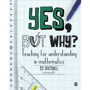 Image of Yes, but Why? Teaching for Understanding in Mathematics