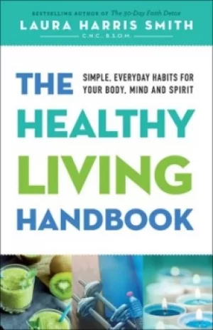 Image of The healthy living handbook by Laura Harris Smith