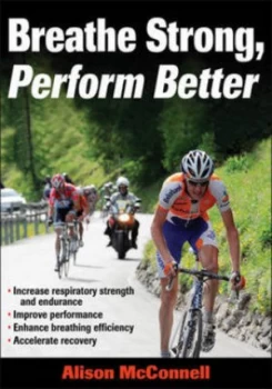 Image of Breathe Strong Perform Better by Alison Mcconnell Paperback