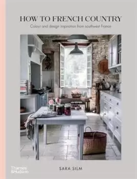 Image of How to French Country by Sara Silm