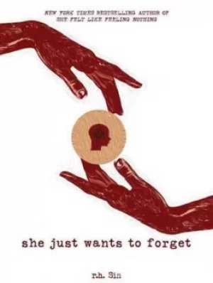 Image of She just wants to forget by R. H. Sin