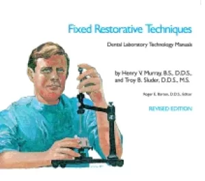 Image of fixed restorative techniques murray henry v sluder troy b and barton roger