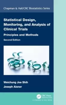 Image of Statistical Design, Monitoring, and Analysis of Clinical Trials : Principles and Methods