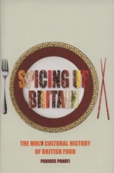 Image of Spicing up Britain by Panikos Panayi Hardback