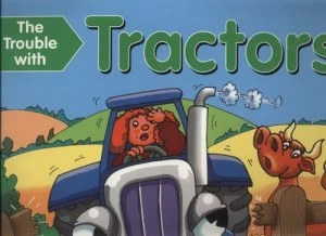 Image of The Trouble with Tractors by Nicola Baxter Book