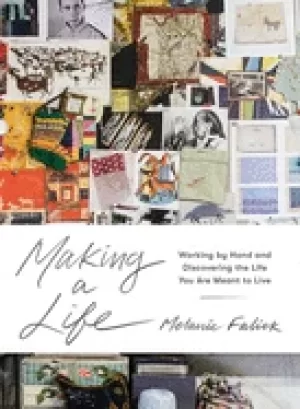 Image of making a life working by hand and discovering the life you are meant to liv