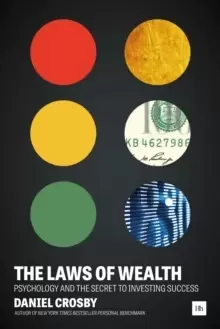 Image of The Laws of Wealth : Psychology and the Secret to Investing Success