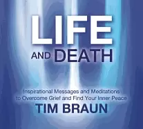 Image of life and death inspirational messages and meditations to overcome grief and