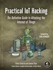 Image of Practical Iot Hacking : The Definitive Guide to Attacking the Internet of Things