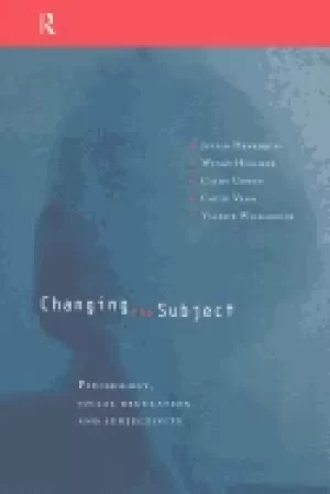 Image of changing the subject psychology social regulation and subjectivity