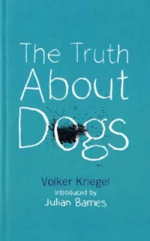 Image of The Truth about Dogs by Volker Kriegel Paperback