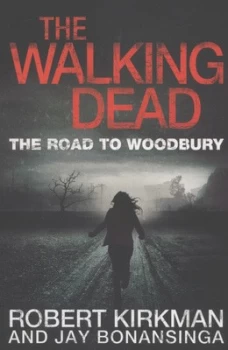 Image of The Road to Woodbury by Robert Kirkman Paperback