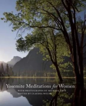 Image of Yosemite Meditations For Her by Michael Frye Hardback