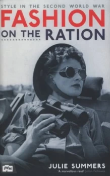 Image of Fashion on the Ration by Julie Summers Hardback