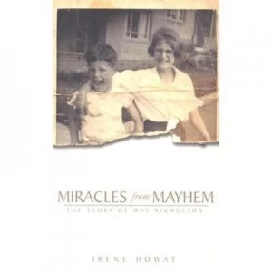 Image of Miracles from Mayhem by Irene Howat Book