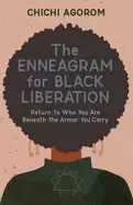 Image of enneagram for Black liberation return to who you are beneath the armor you